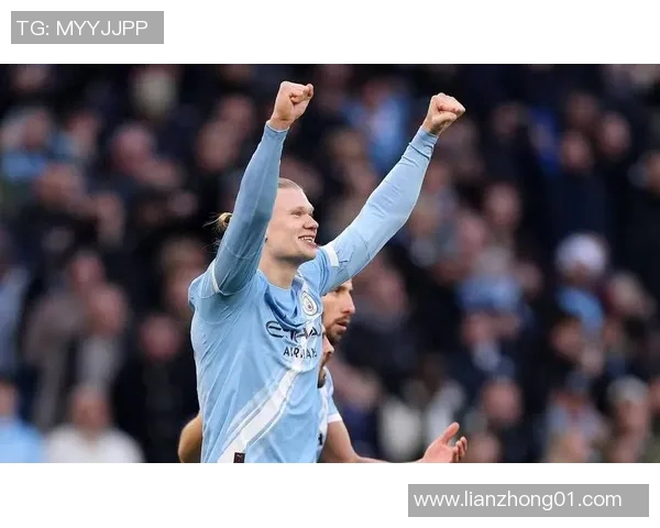 哈兰德精彩破门助力曼城再创辉煌展现球队强大实力